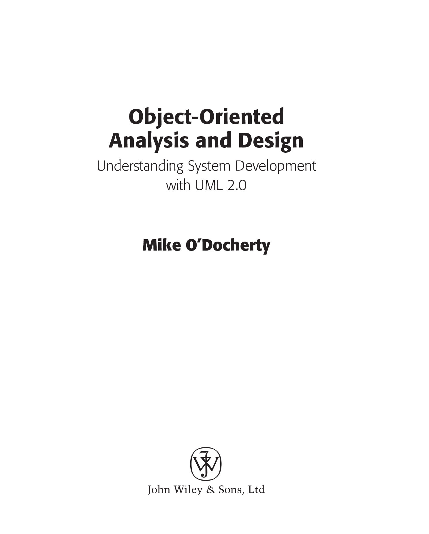 Object-oriented Analysis And Design Understanding System Development With UML 2.0