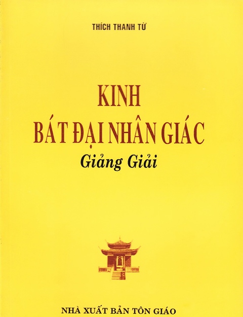 Kinh Bát Đại Nhân Giác Giảng Giải (Thích Thanh Từ)