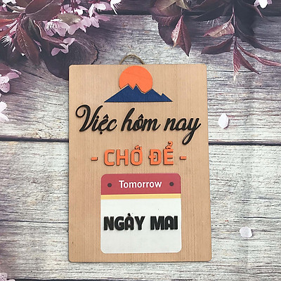 49.Bảng gỗ trang trí handmade 054 (việc hôm nay chớ để ngày mai