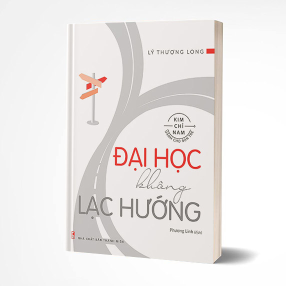 Sách Hay - Đại Học Không Lạc Hướng - Lý Thượng Long