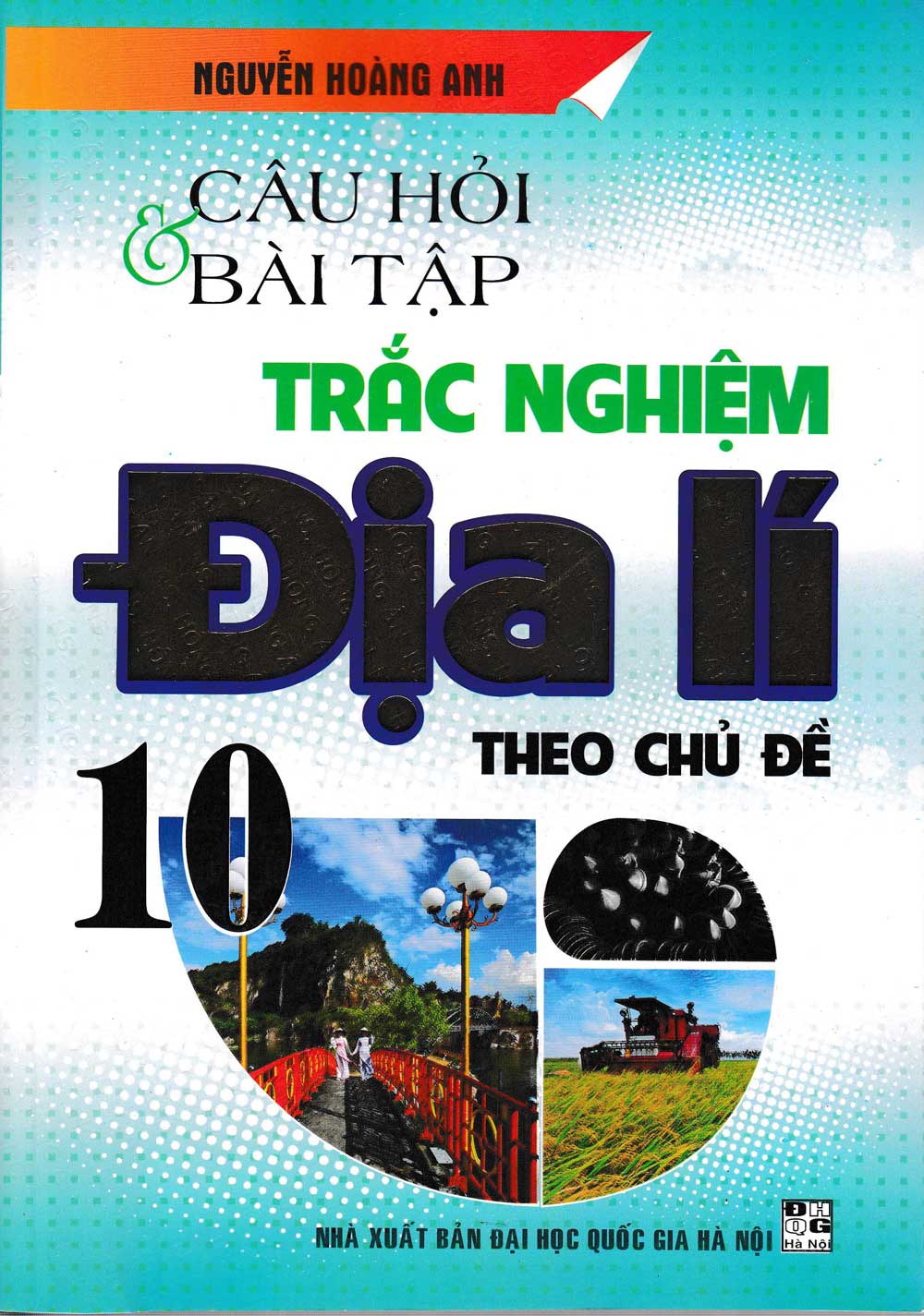 Câu Hỏi Và Bài Tập Trắc Nghiệm Địa Lí Theo Chủ Đề Lớp 10