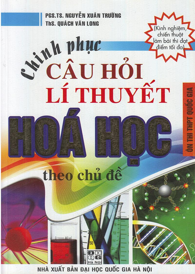 Chinh phục câu hỏi lý thuyết hóa học theo chủ đề