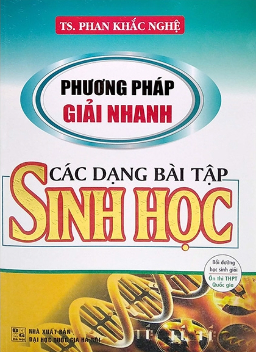 Sách Phương Pháp Giải Nhanh Các Dạng Bài Tập Sinh Học - Phan Khắc Nghệ - (HA) - Newshop