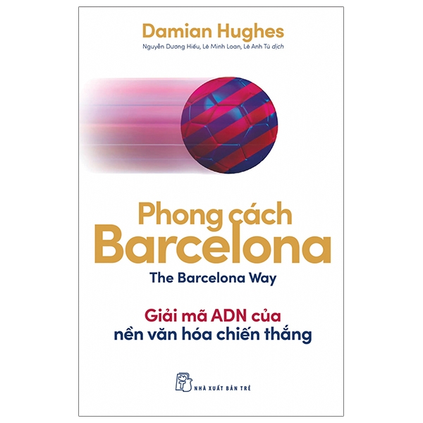 Fahasa - Phong Cách Barcelona - Giải Mã ADN Của Nền Văn Hóa Chiến Thắng