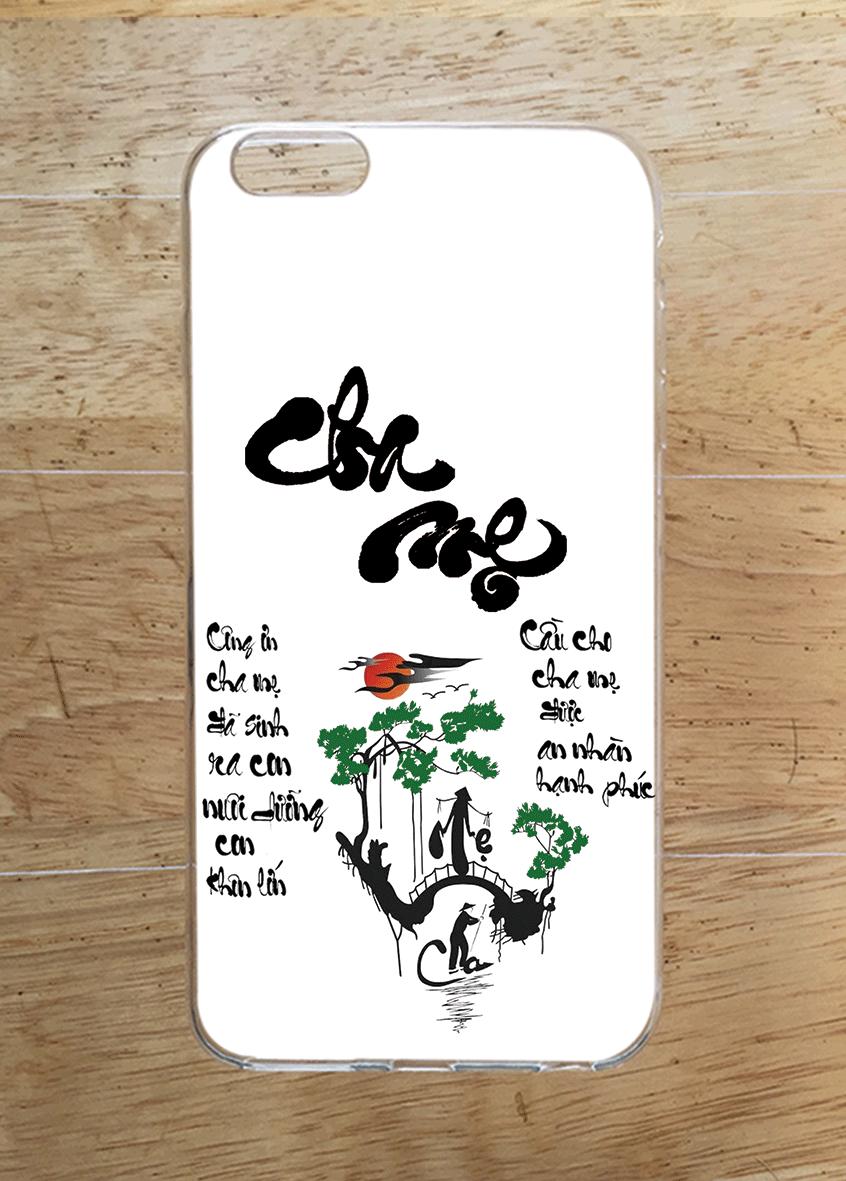 Ốp Lưng iPhone 6 Plus / 6S Plus (dẻo viền trắng trong) - Nhớ Ơn Mẹ Cha