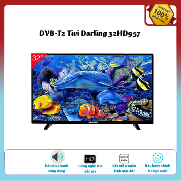 Bảng giá TV DVB-T2 Darling …. 32 inch HD - 32HD957 - FULL HD, DVB-T2, âm thanh vòm - Tivi giá rẻ chất lượng - Bảo hành 2 năm