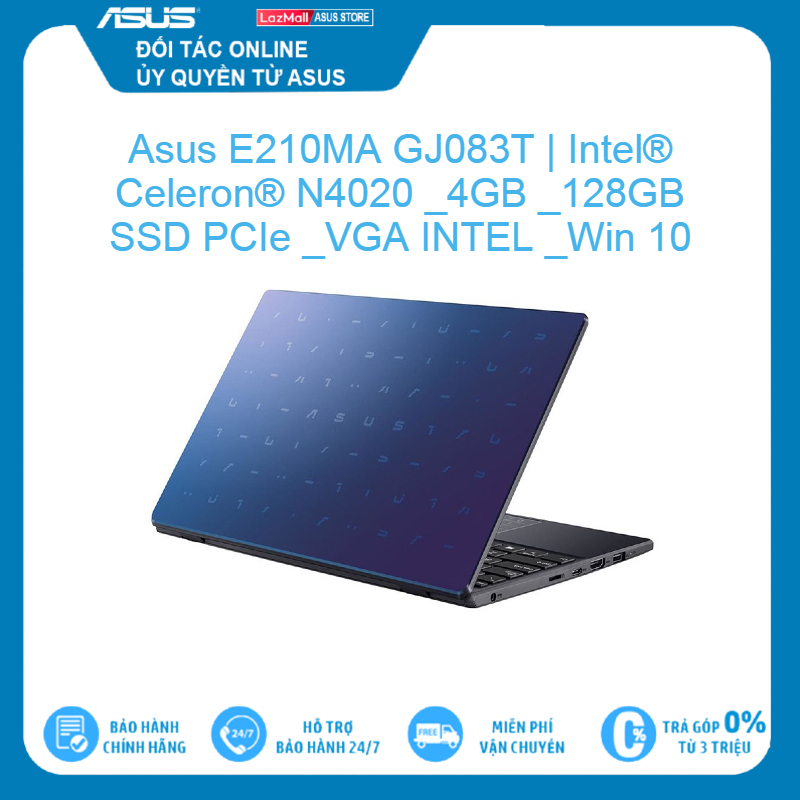 Bảng giá Asus E210MA GJ083T | Intel Celeron N4020 | 4GB | 128GB SSD PCIe | VGA INTEL | Win 10 Hàng mới 100%, chính hãng Phong Vũ
