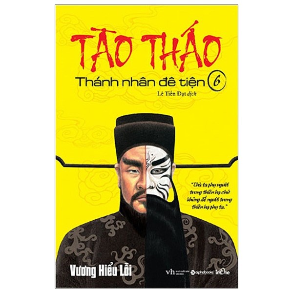 Sách - Tào Tháo - Thánh Nhân Đê Tiện (Tập 6)