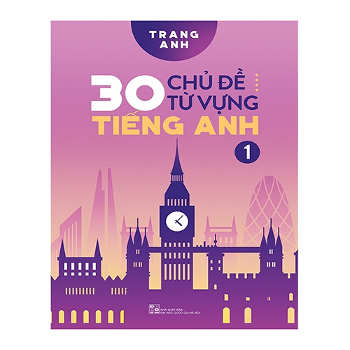 Sách 30 Chủ Đề Từ Vựng Tiếng Anh