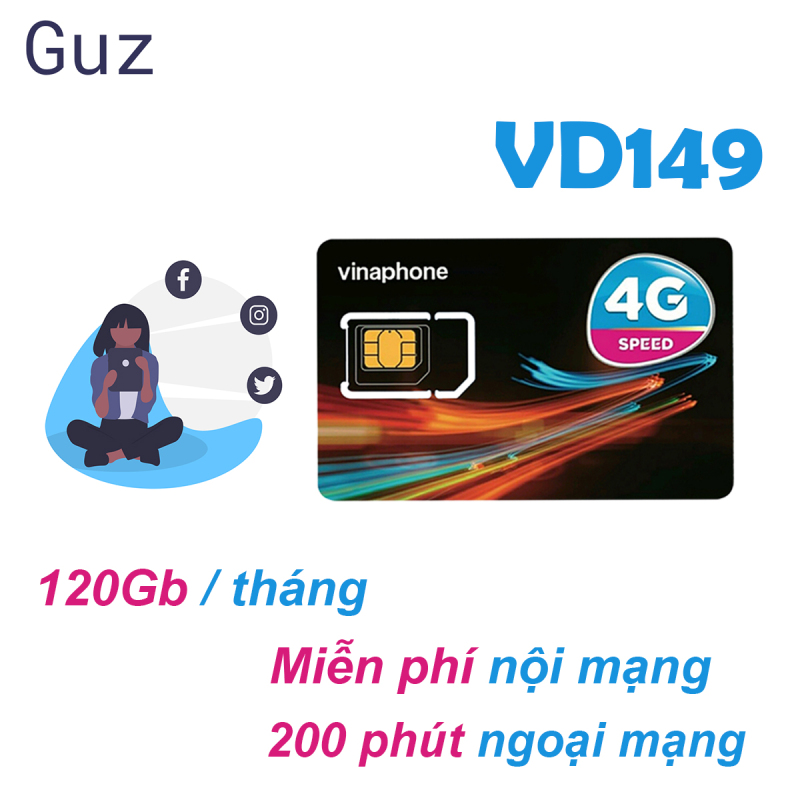 Sim 4G Vinaphone VD149 120GB/tháng+Miễn phí gọi nội mạng + 200 phút ngoại mạng+200 tin nhắn .Sử dụng toàn quốc GuZ