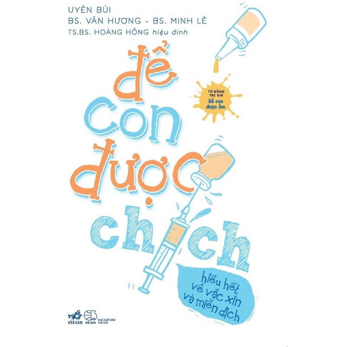 Sách - để con được chích - hiểu hết về vắc xin và miễn dịch