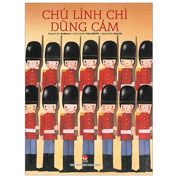 Fahasa - Chú Lính Chì Dũng Cảm (Tái Bản 2019)