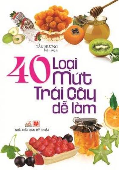 40 Loại Mứt Trái Cây Dễ Làm