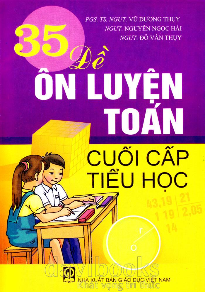 35 Đề Ôn luyện Toán cuối cấp tiểu học