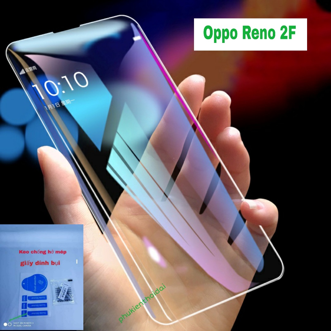 Cường lực Oppo Reno 2F trong suốt loại tốt 9H / 2.5D ( tặng keo mép )