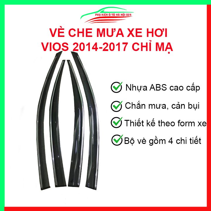 Vè che mưa ô tô Vios 2014-2018 Chỉ Mạ, nhựa ABS chắn mưa, cản bụi tốt, băng keo chắc chắn