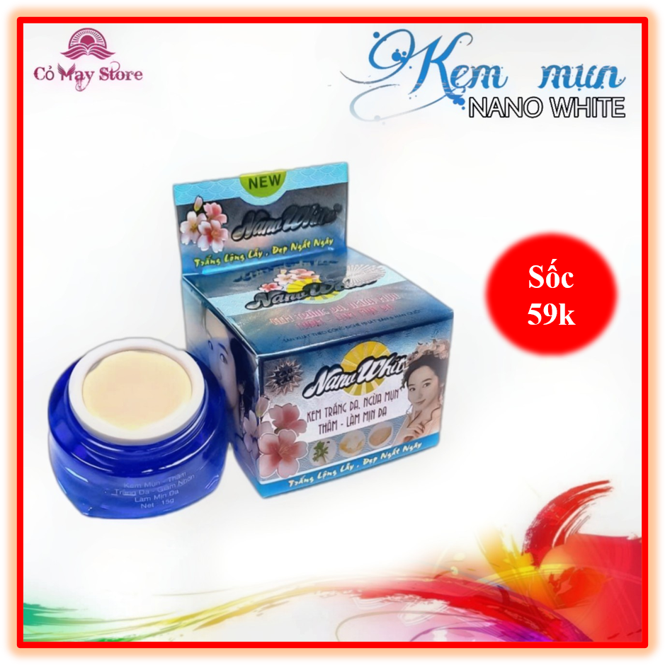 [HCM]Kem mụn Nano white thâm trắng da giảm nhờn làm mịn da trắng hồng rạng rỡ ,đẹp ngất ngây ( 20g ) - Cỏ May Store