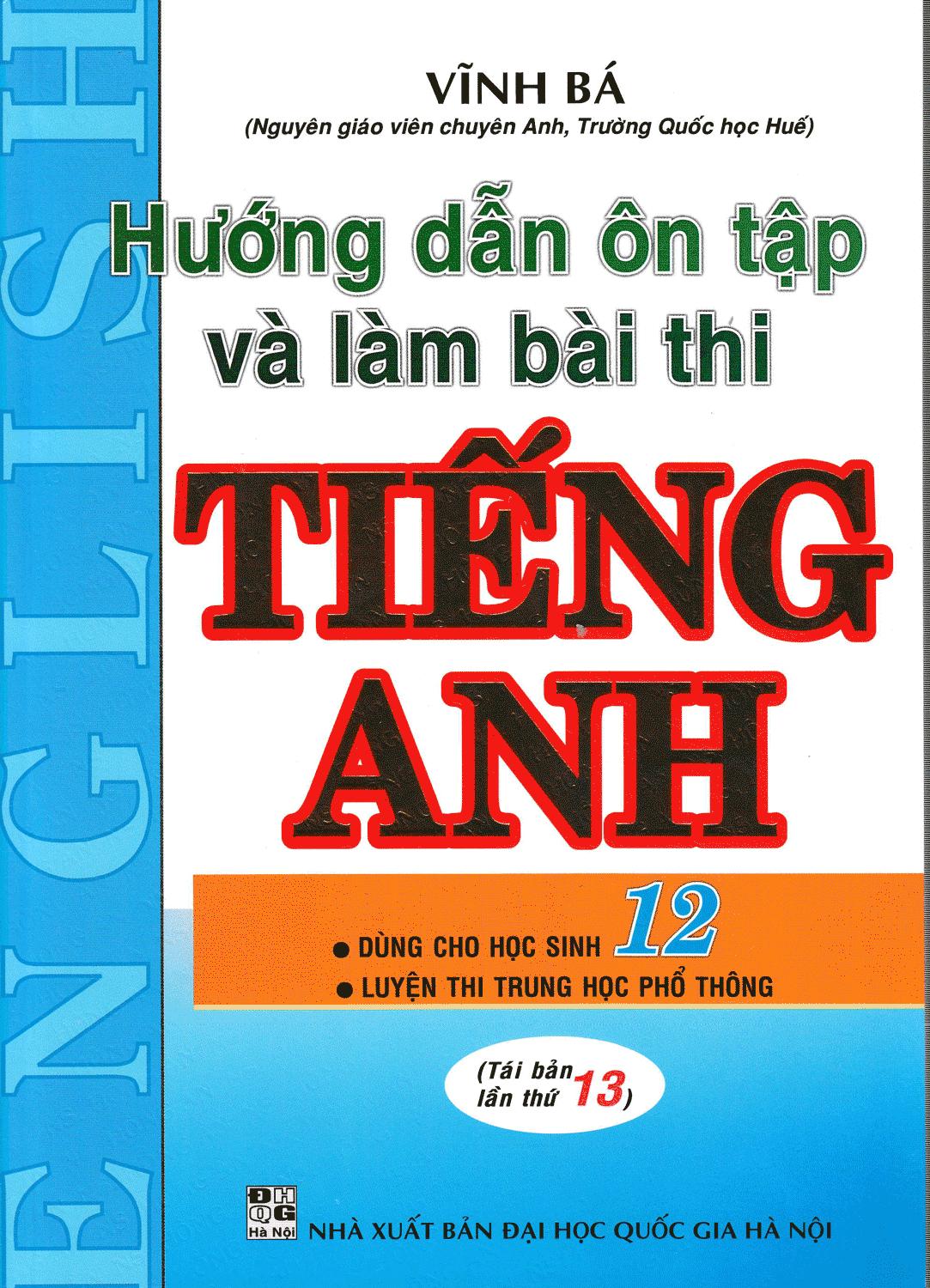 Hướng Dẫn Ôn Tập Và Làm Bài Thi Tiếng Anh 12 - Vĩnh Bá