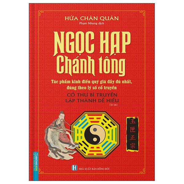 Fahasa - Ngọc Hạp Chánh Tông (Tác Phẩm Kinh Điển Quý Giá Đầy Đủ Nhất, Đúng Theo Lý Số Cổ Truyền) (Bìa Cứng) - Tái Bản