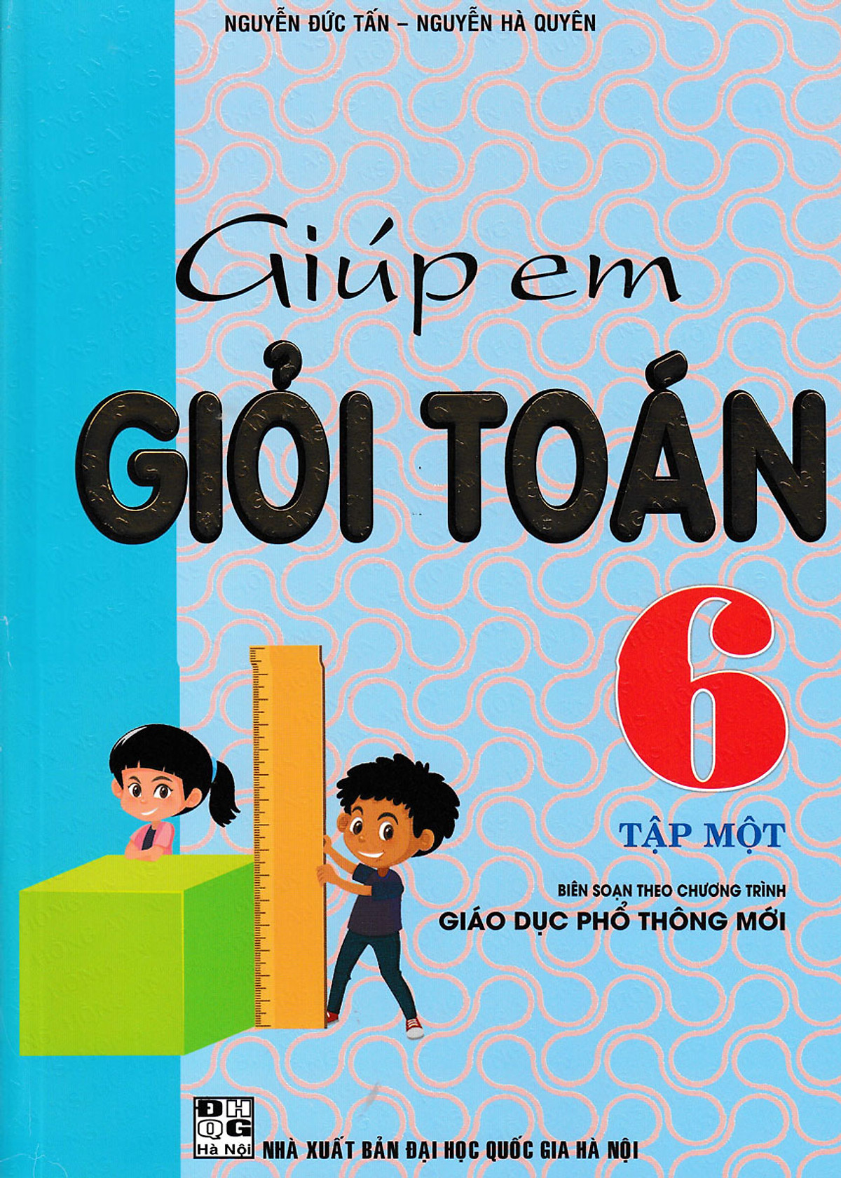 [Sách Chính Hãng] Giúp Em Giỏi Toán 6 - Tập 2 (Theo Chương Trình Giáo Dục Phổ Thông Mới) - NTbooks