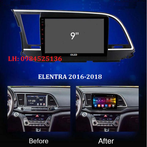 Màn hình dvd, màn android, mặt dưỡng xe hyundai elentra 2016 2018 oled c2 new, quạt tản nhiệt giá rẻ. màn hình android ôtô 9 inch,10 inch, lắp sim thu phát wifi ram 2g rom 32g 8core, đầu dvd cho xe ô tô, màn hình oto android hỗ trợ lắp đặt]