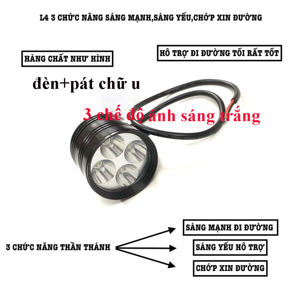 Đèn led trợ sáng L4 ngắn 3 chế độ.