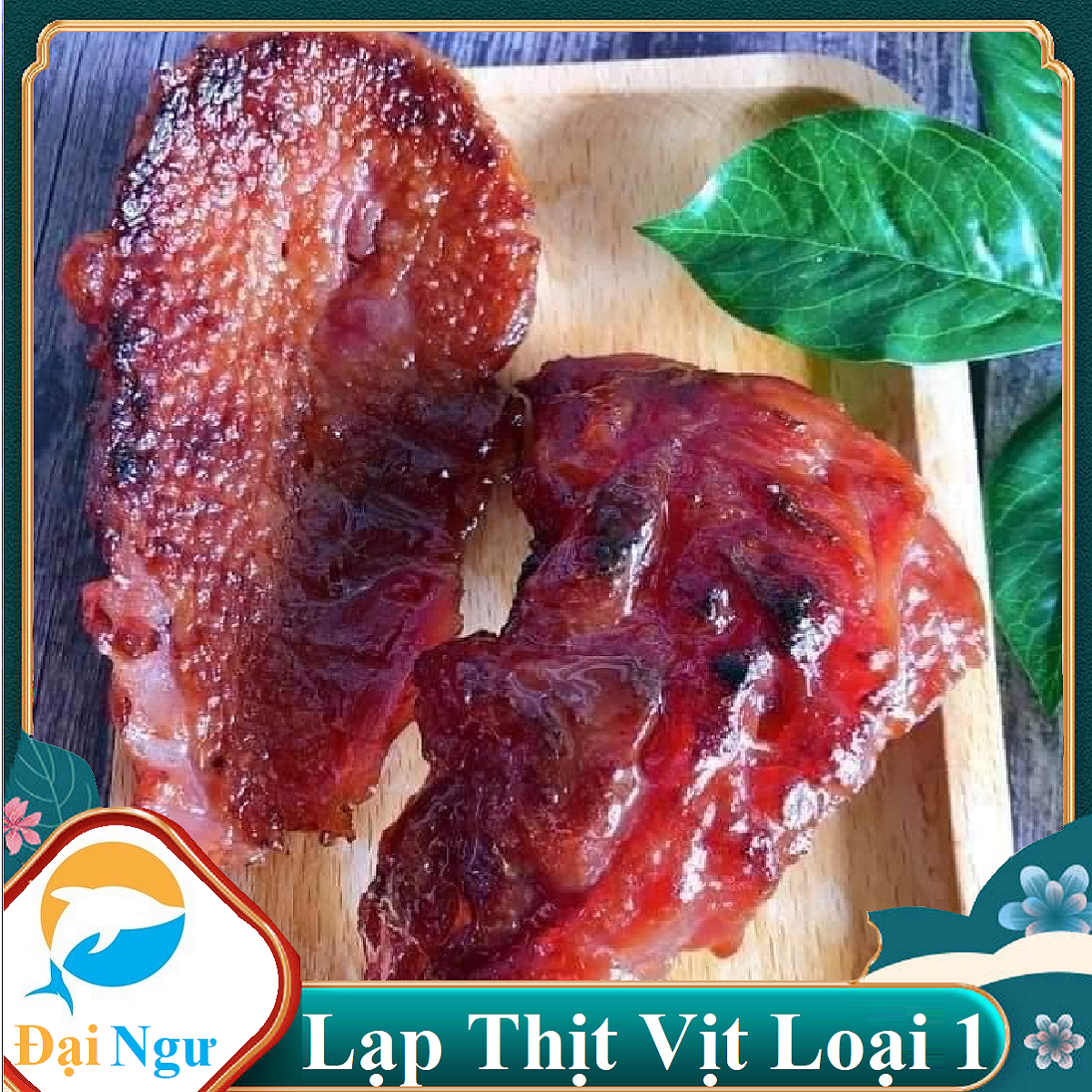 LẠP VỊT LOẠI 1 ĐẶC SẢN 250GR ---Đại Ngư