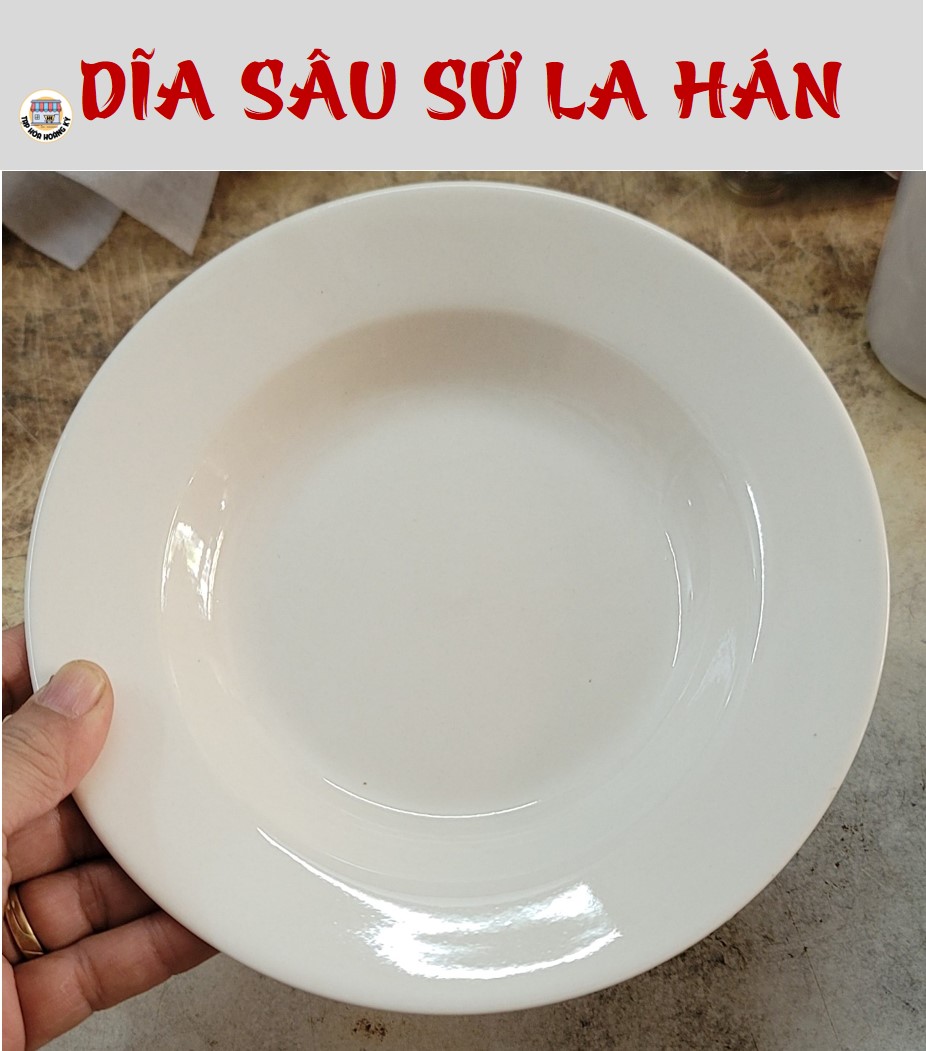 DĨA TRÒN SÂU GỐM SỨ LA HÁN - ĐỦ SIZE (6,7,8,9)