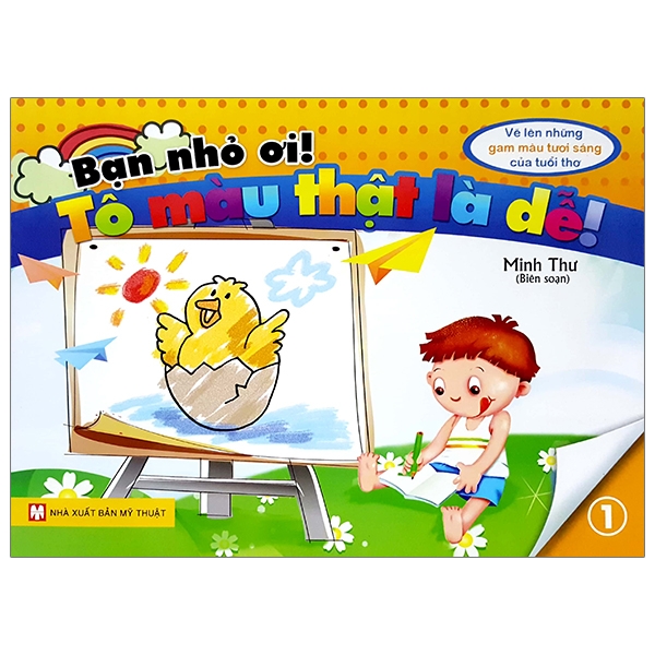 Fahasa - Bạn Nhỏ Ơi, Tô Màu Thật Là Dễ - Tập 1