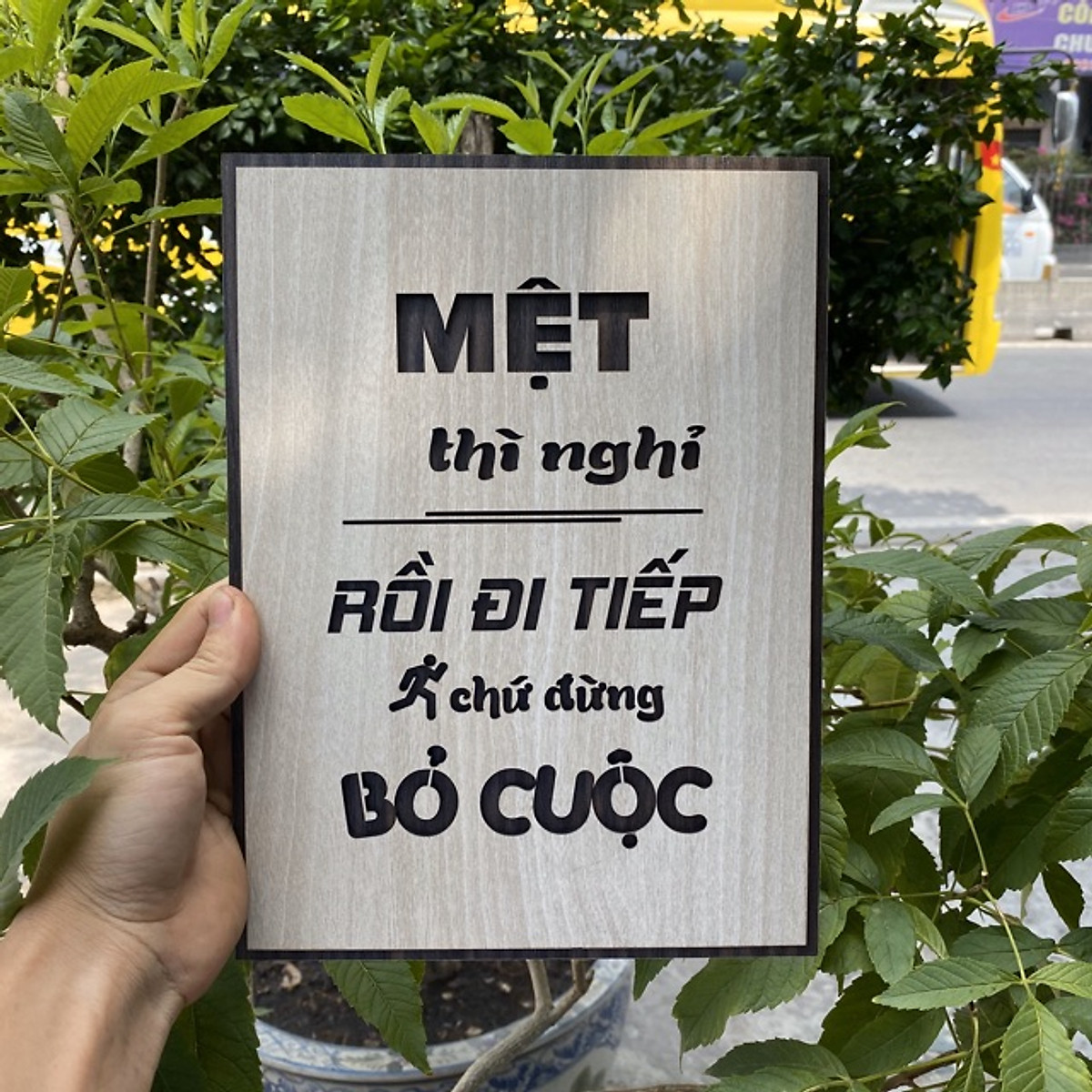 [HCM]Tranh gỗ treo tường - Mệt thì nghỉ rồi đi tiếp chứ đường bỏ cuộc - CRN -01