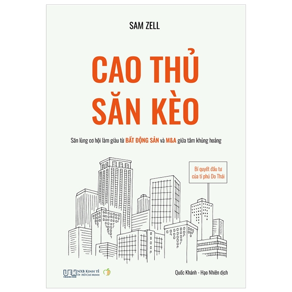 Cao thủ săn kèo: bí quyết đầu tư của tỉ phú do thái - săn lùng cơ hội làm giàu từ bất động sản và m&a giữa tâm khủng hoảng