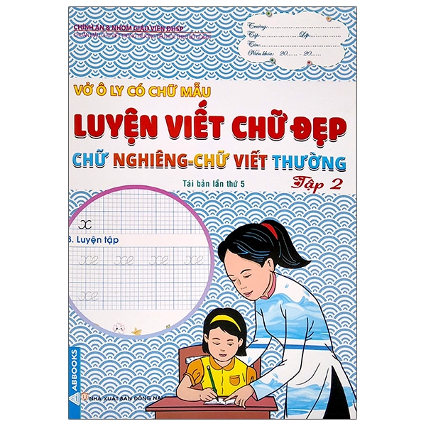 Fahasa - Vở Ô Ly Có Chữ Mẫu Luyện Viết Chữ Đẹp - Chữ Nghiêng, Chữ Viết Thường - Tập 2 (Tái Bản)
