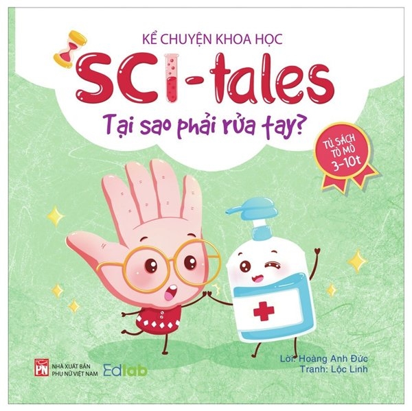 Fahasa - kể chuyện khoa học - sci-tales - tại sao phải rửa tay?