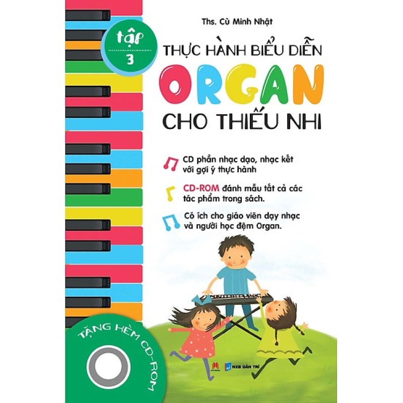SÁch Học Đàn - Thực Hành Biểu Diễn Organ Cho Thiếu Nhi – Kèm CD ,Tập 3