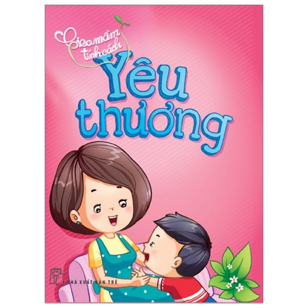 Gieo mầm tính cách - yêu thương