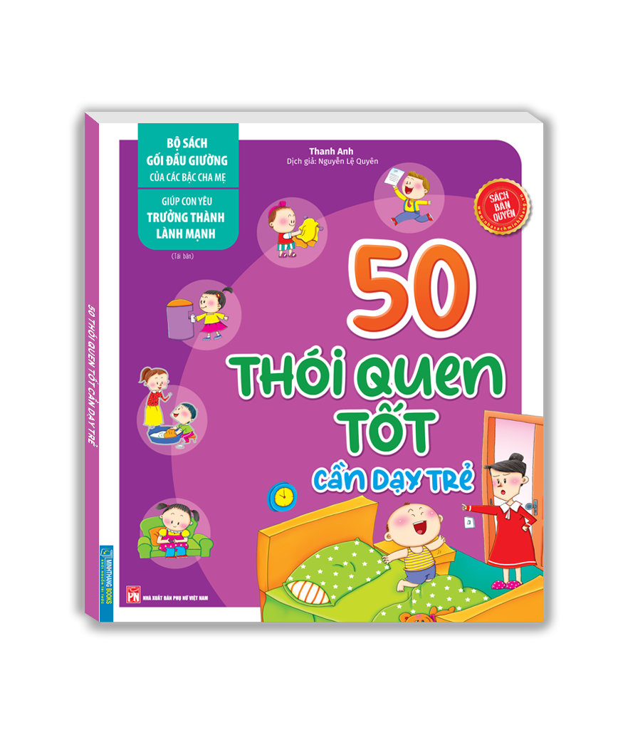 Bộ sách gối đầu giường của các bậc cha mẹ - Giúp con yêu trưởng thành lành mạnh - 50 thói quen tốt cần dạy trẻ (sách bản quyền)