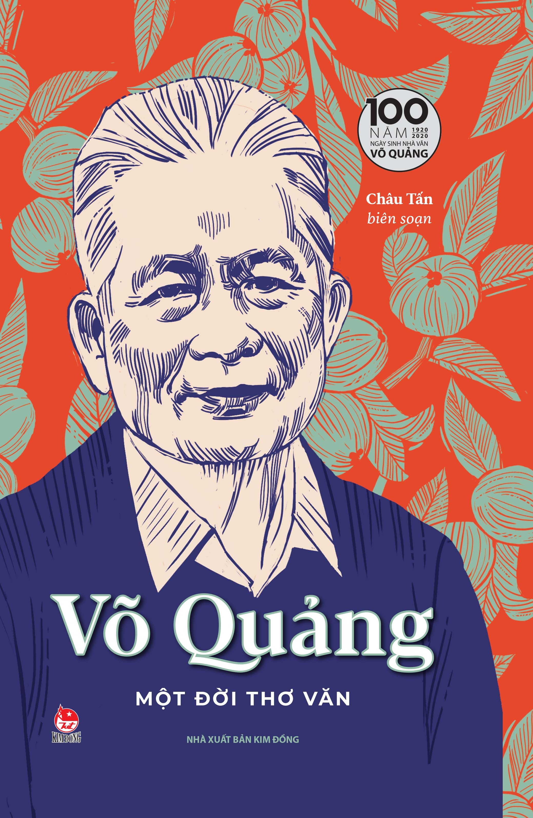 Fahasa - Võ Quảng - Một Đời Thơ Văn - Ấn Bản Kỉ Niệm 100 Năm Ngày Sinh Nhà Văn Võ Quảng