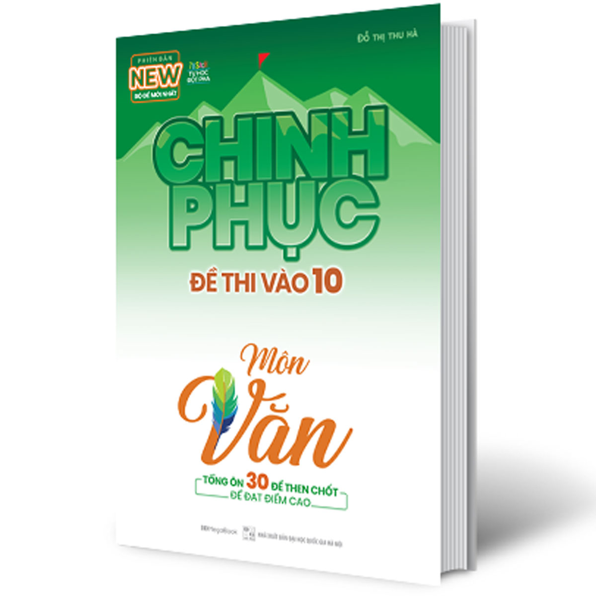 Sách - MEGA - Chinh Phục Đề Thi Vào 10 Môn Văn - Tổng Ôn 30 Đề Then Chốt Để Đạt Điểm Cao - Newshop