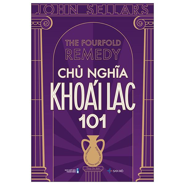 Fahasa - chủ nghĩa khoái lạc 101 - phương thuốc hạnh phúc của epicurus