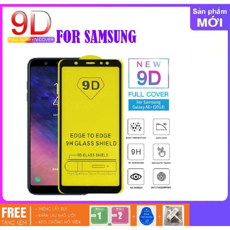Samsung Galaxy A6 Plus 2018 Kính cường lực 9D full màn,full keo toàn màn hình tặng keo chống hở mép