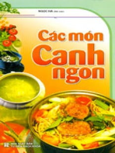 Fahasa - Các Món Canh Ngon (Tái Bản)