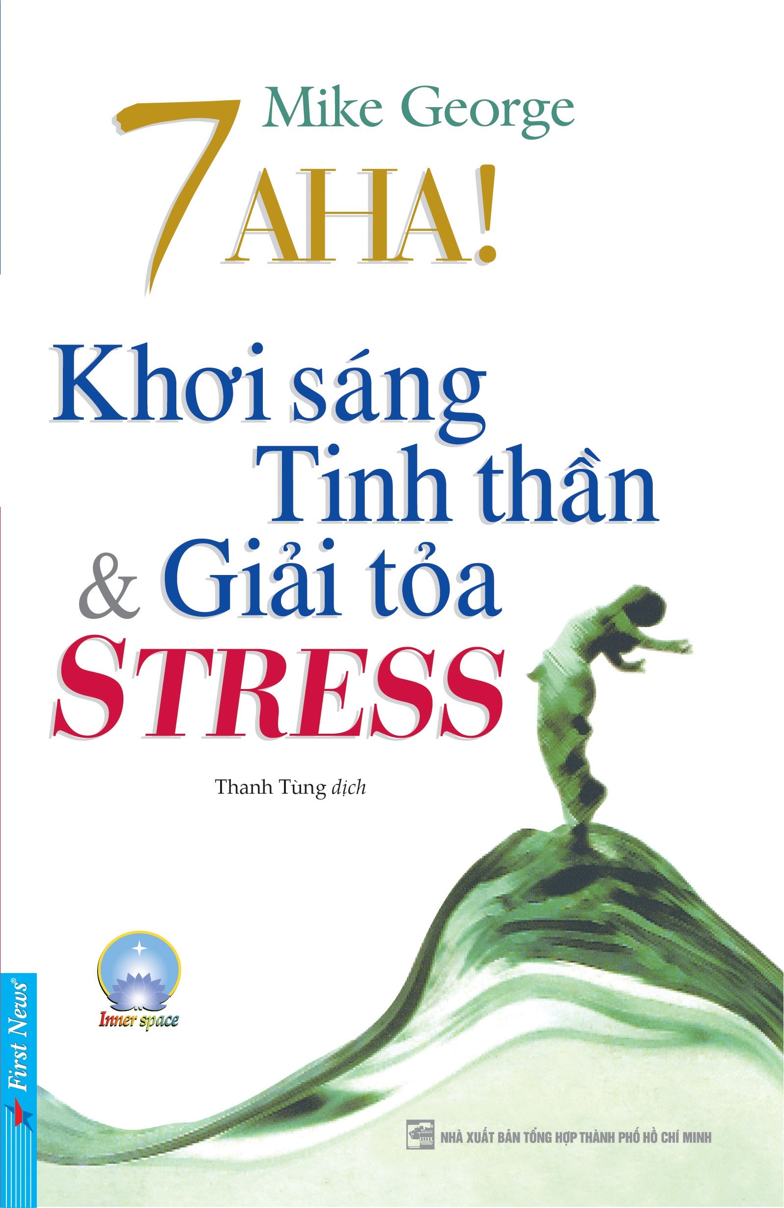 Fahasa - 7 Aha! Khơi Sáng Tinh Thần & Giải Tỏa Stress (Tái Bản)
