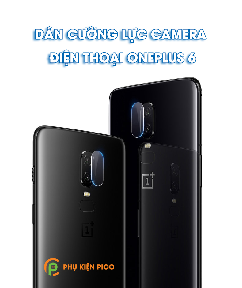 Dán camera Oneplus 6 - Cường lực camera Oneplus 6 chống xước bảo vệ camera