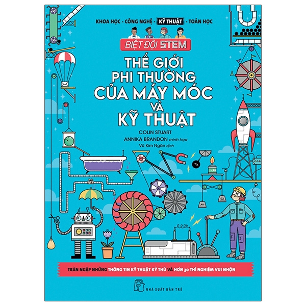 Fahasa - biệt đội stem - thế giới phi thường của máy móc và kỹ thuật