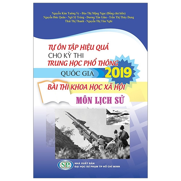 Fahasa - Tự Ôn Tập Hiệu Quả Cho Kỳ Thi Trung Học Phổ Thông Quốc Gia 2019 - Bài Thi Khoa Học Xã Hội - Môn Lịch Sử