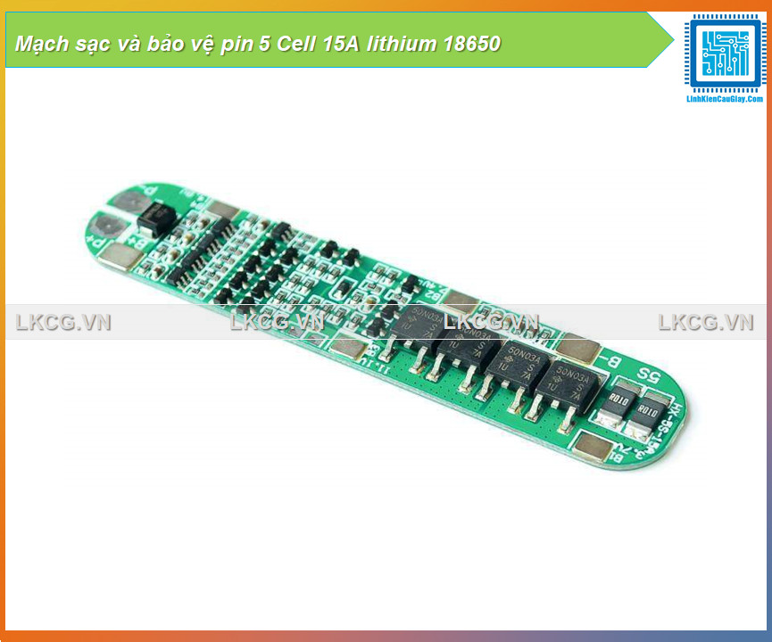 Mạch sạc và bảo vệ pin 5 Cell 15A lithium 18650