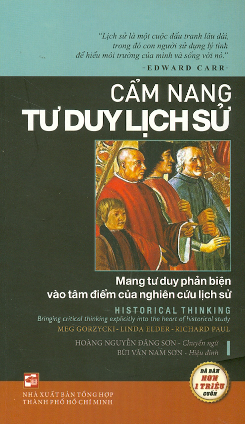 Cẩm nang tư duy lịch sử - mang tư duy phản biện vào tâm điểm của nghiên cứu lịch sử