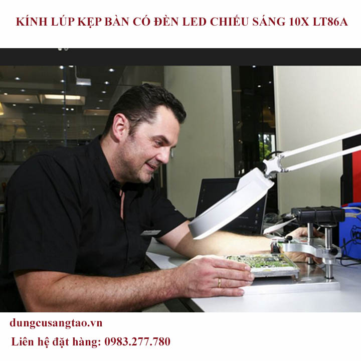 Kính lúp kẹp bàn có đèn LT-86A 10x