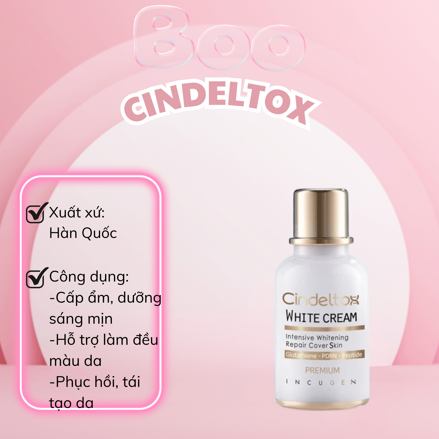 KEM DƯỠNG TRUYỀN TRẮNG CINDELTOX MẪU MỚI 2022
