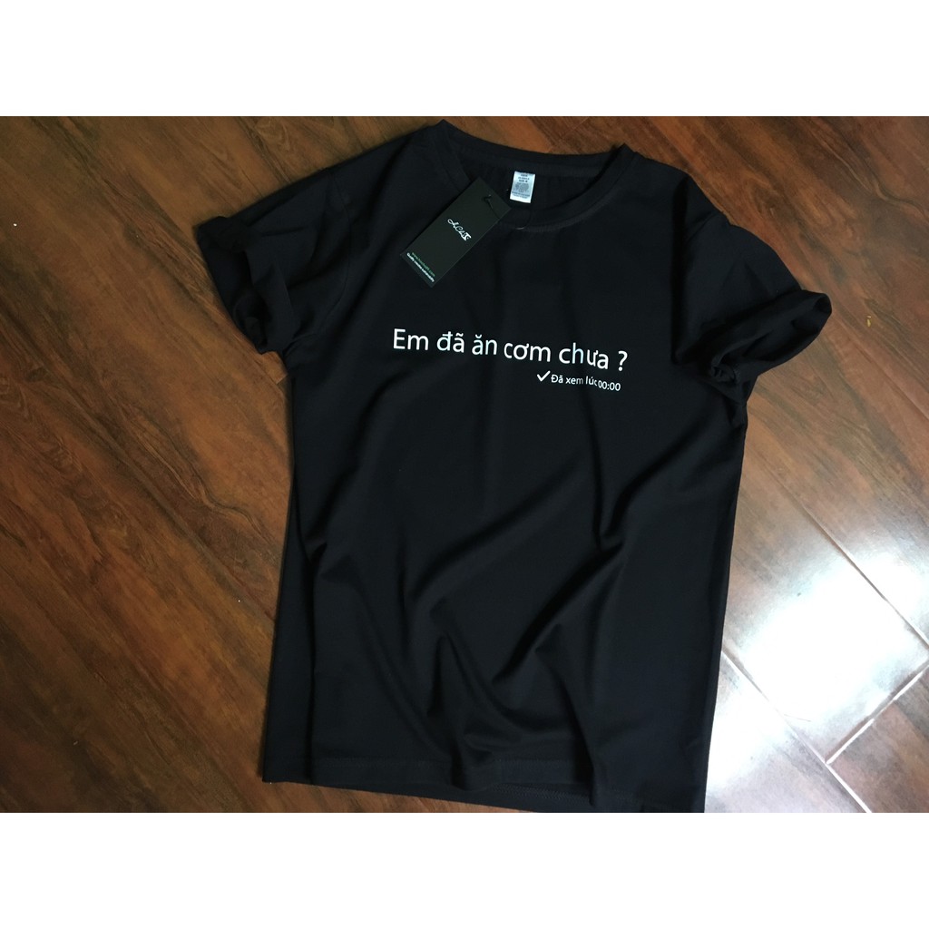[ ẢNH THẬT ] Áo Thun EM ĐÃ ĂN CƠM CHƯA ? COTTON 4C 65% - Áo thun HoCha89